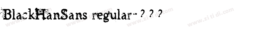 BlackHanSans regular字体转换